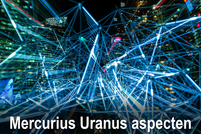 05 Mercurius Uranus aspecten