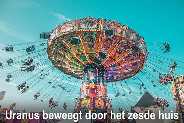 06 Uranus beweegt door het zesde huis